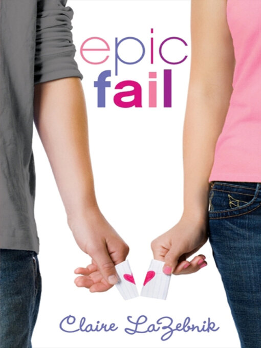 Title details for Epic Fail by Claire LaZebnik - Wait list